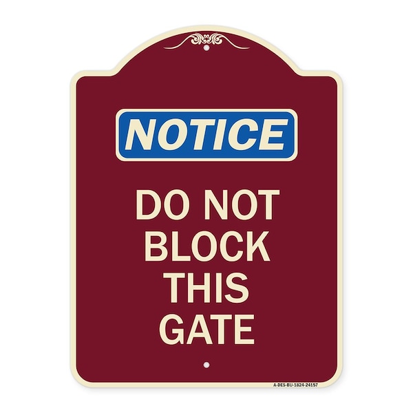 Do Not Block This Gate Heavy-Gauge Aluminum Architectural Sign, 24" x 18", BU-1824-24157